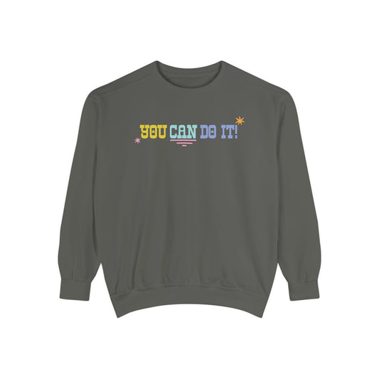 you can do it! comfort colors crewneck