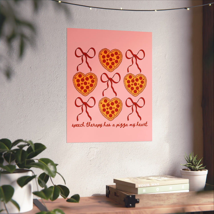 speech therapy has a pizza my heart wall poster