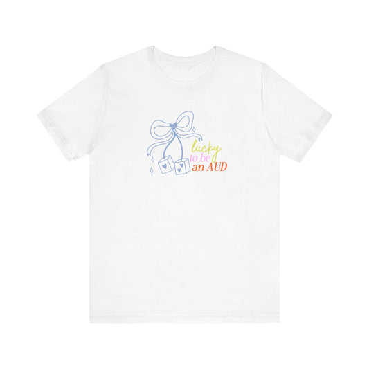 lucky to be an AUD! audiology short sleeve tee