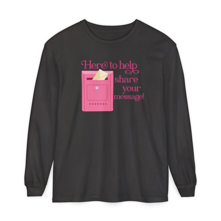 here to help share your message! long sleeve tee