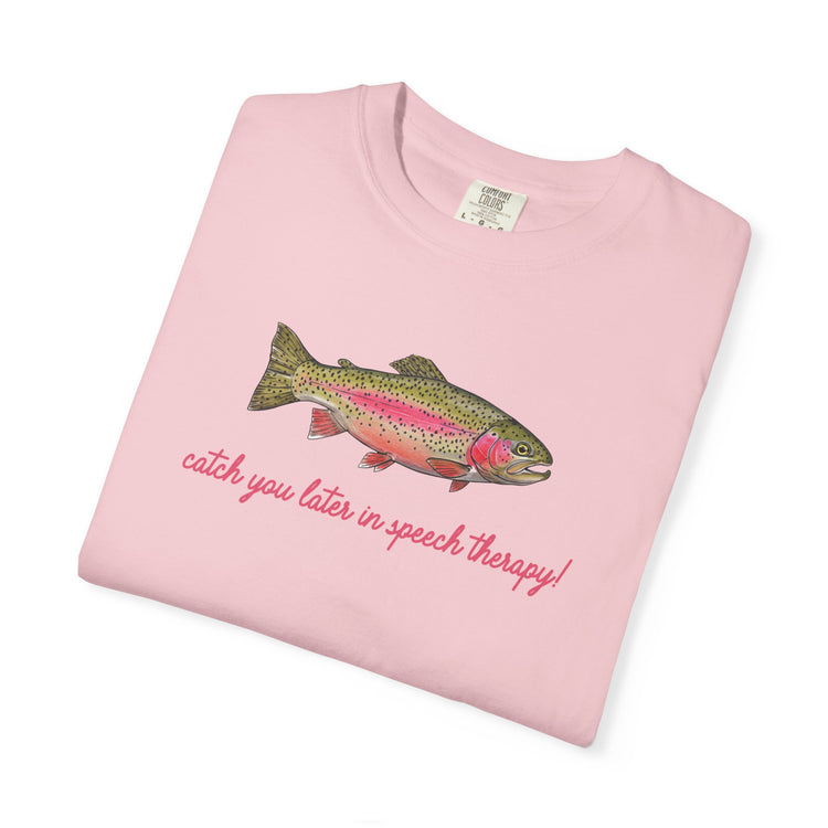 catch you in speech comfort colors tee