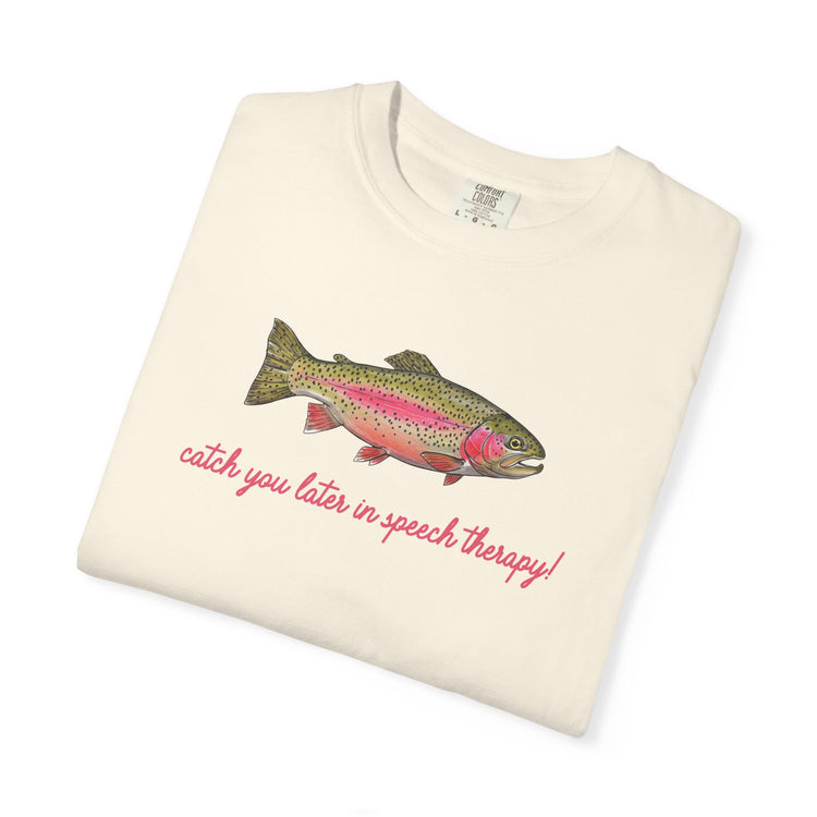 catch you in speech comfort colors tee