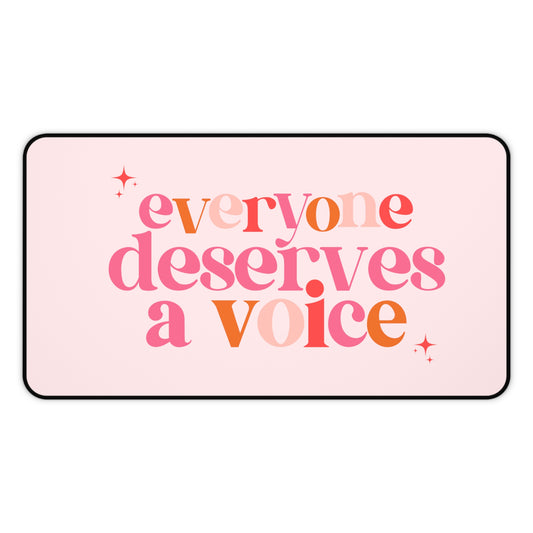 everyone deserves a voice colorful desk mat
