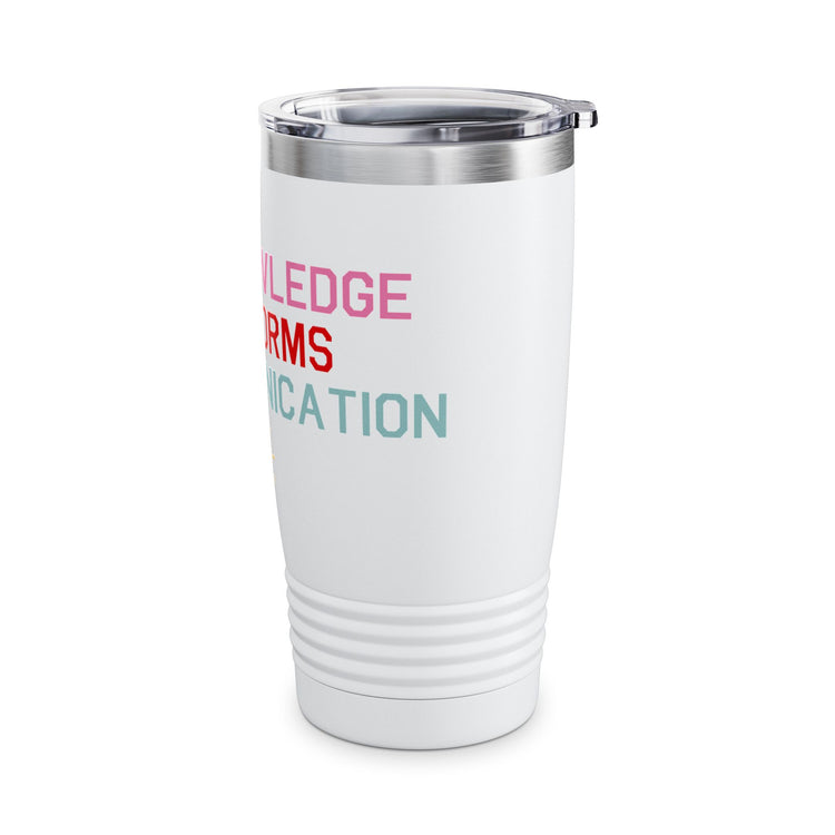 AACknowledge all forms of communication 20oz insulated tumbler