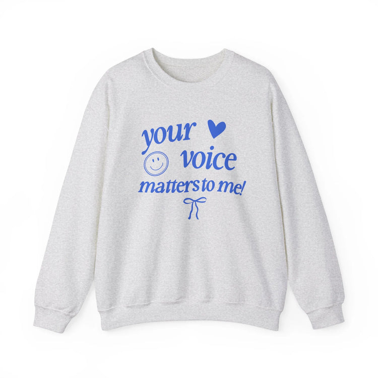 your voice matters to me! blue crewneck (sample sale)