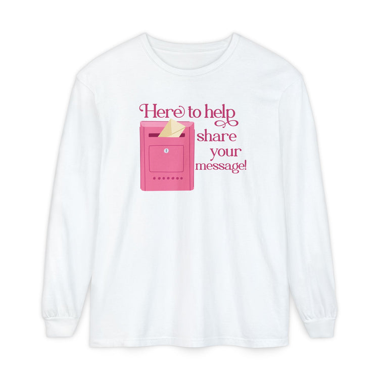 here to help share your message! long sleeve tee