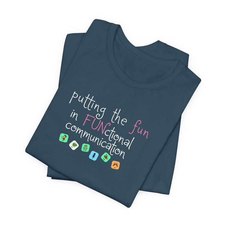fun in functional communication short sleeve tee