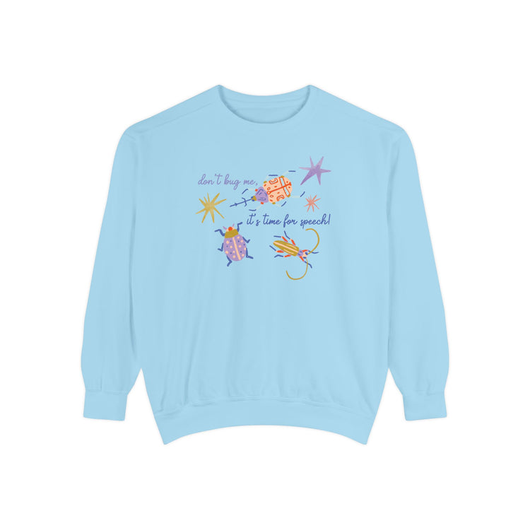 don't bug me SLP comfort colors crewneck
