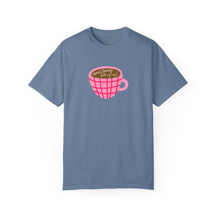 speech therapy fills my cup! comfort colors tee