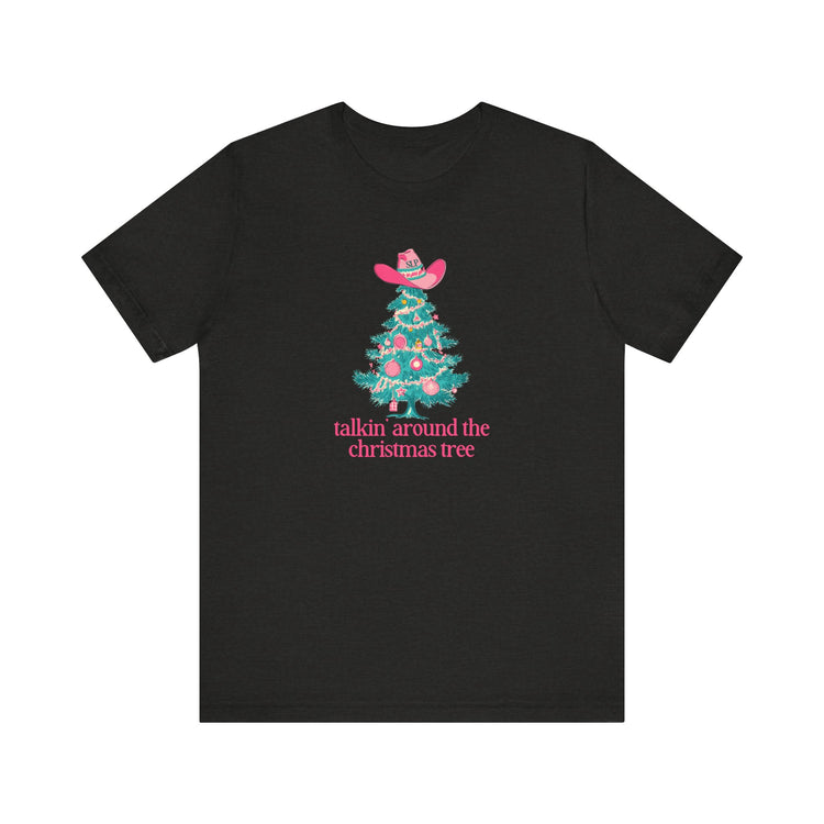 talkin' around the christmas tree short sleeve tee