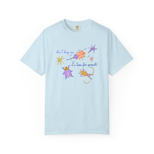 don't bug me SLP comfort colors tee