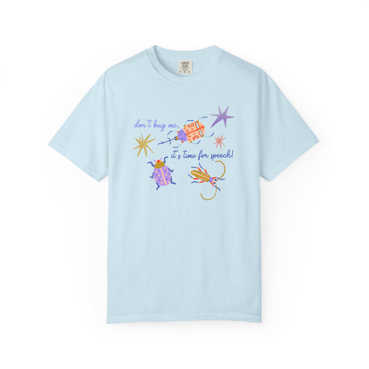 don't bug me SLP comfort colors tee