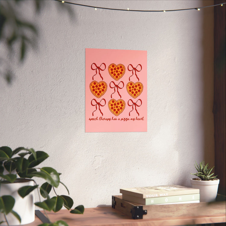 speech therapy has a pizza my heart wall poster