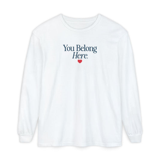 you belong here. long sleeve tee