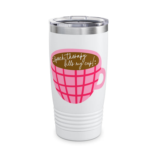 speech therapy fills my cup!  20oz insulated tumbler