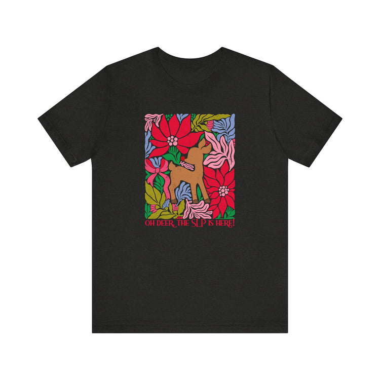 oh deer, the slp is here short sleeve tee