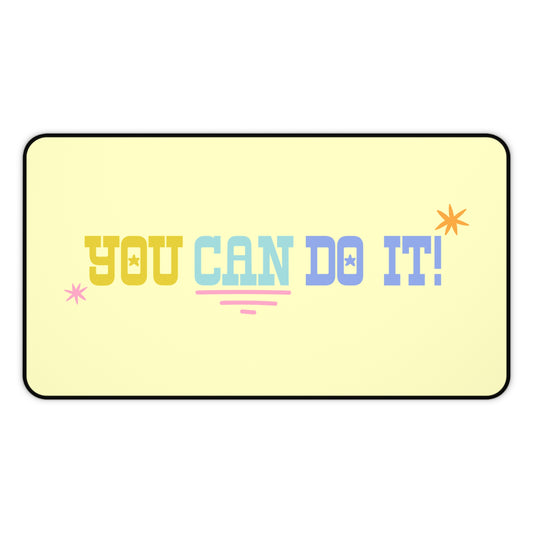 you can do it! desk mat