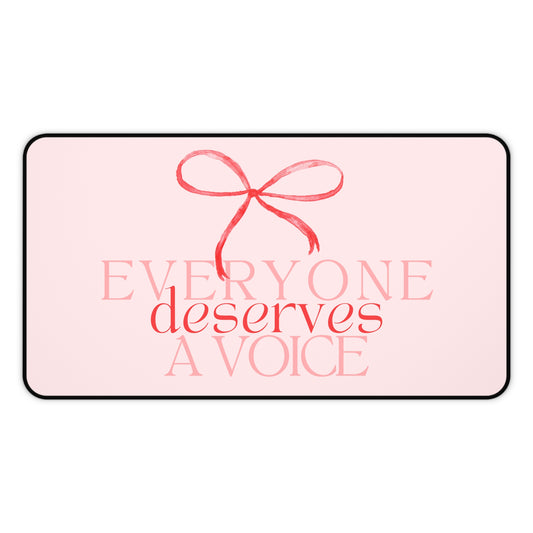 everyone deserves a voice bow red desk mat