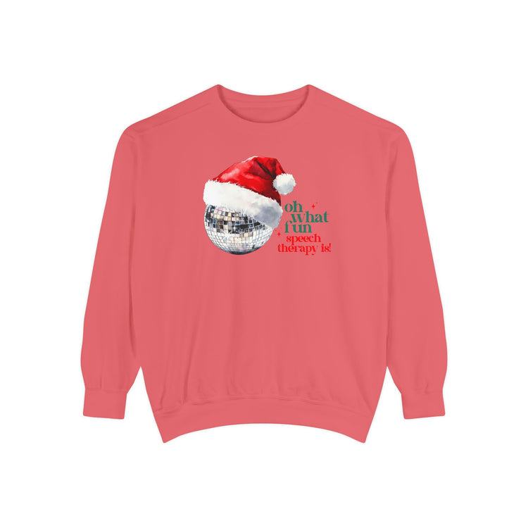 oh what fun speech therapy is! comfort colors crewneck