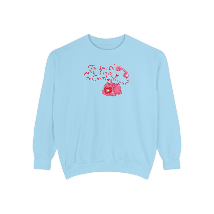 the speech path is here to chat phone comfort colors crewneck
