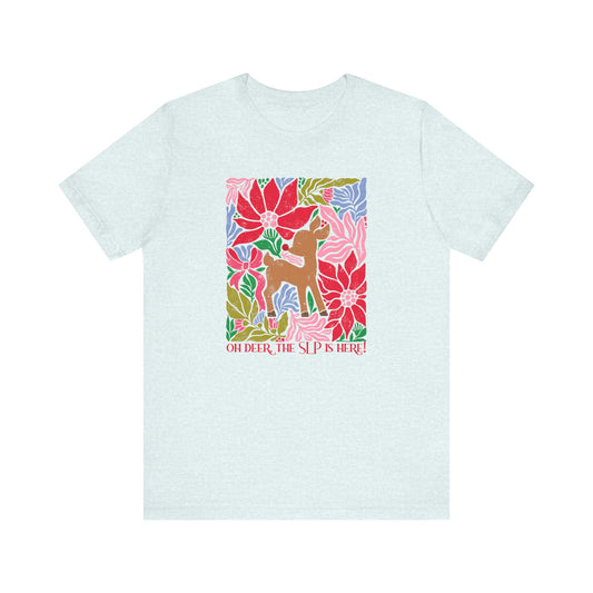 oh deer, the slp is here short sleeve tee