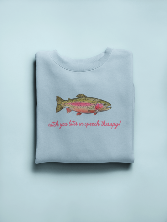 catch you in speech crewneck