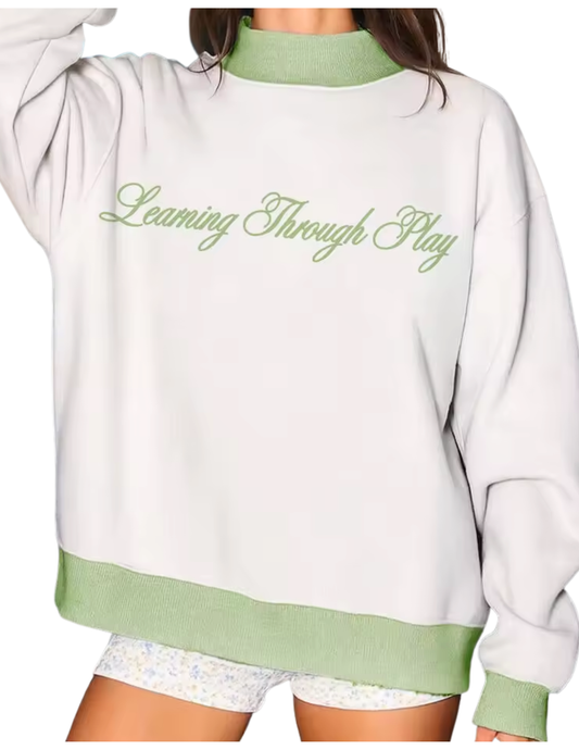 Oversized Learning Through Play Mockneck Crewneck