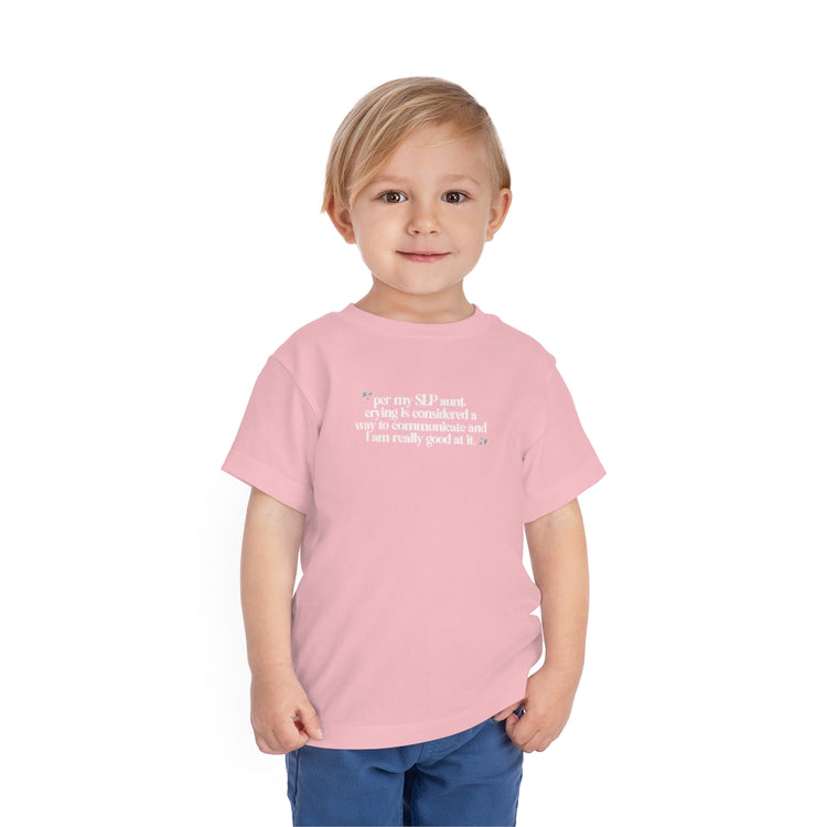 SLP aunt toddler short sleeve - crying is communication