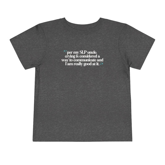 SLP UNCLE TODDLER SHORT SLEEVE - CRYING IS COMMUNICATION