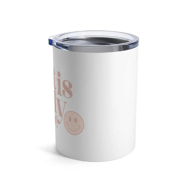 that is a silly guess SLP tumbler 10oz