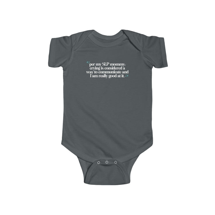 SLP mom jersey fit onesie - crying is communication